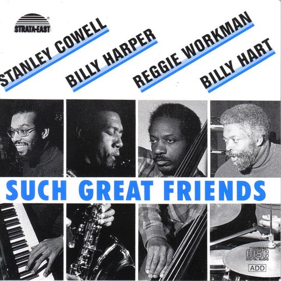 Such Great Friends album cover, Stanley Cowell, Billy Harper,
            Reggie Workman, Billy Hart black text with blue underline, black and
            white photos